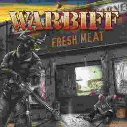 Warbiff : Fresh Meat
